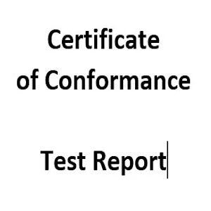 Certificate of Conformance and Test Report Documents